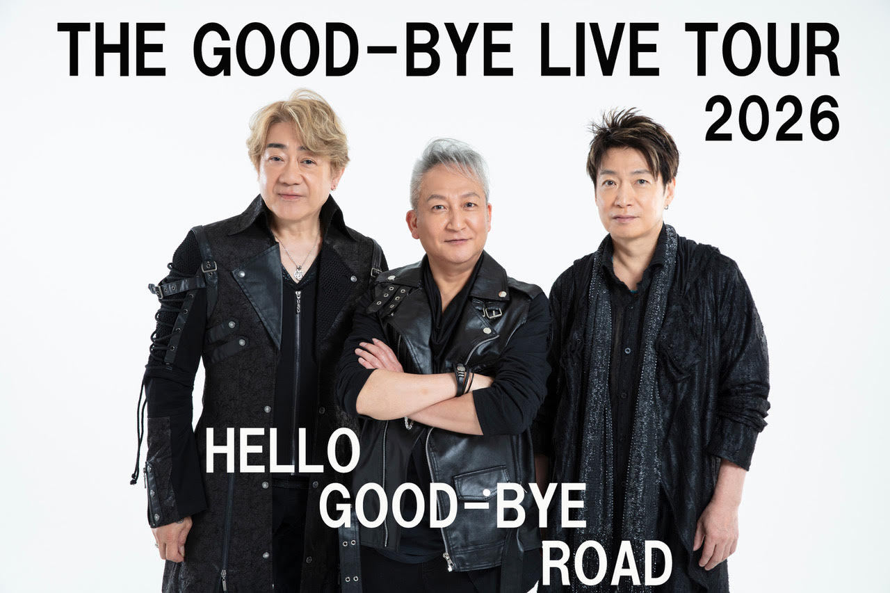 THE GOOD-BYE LIVE TOUR 2026 - HELLO GOOD-BYE ROAD -｜ticket board