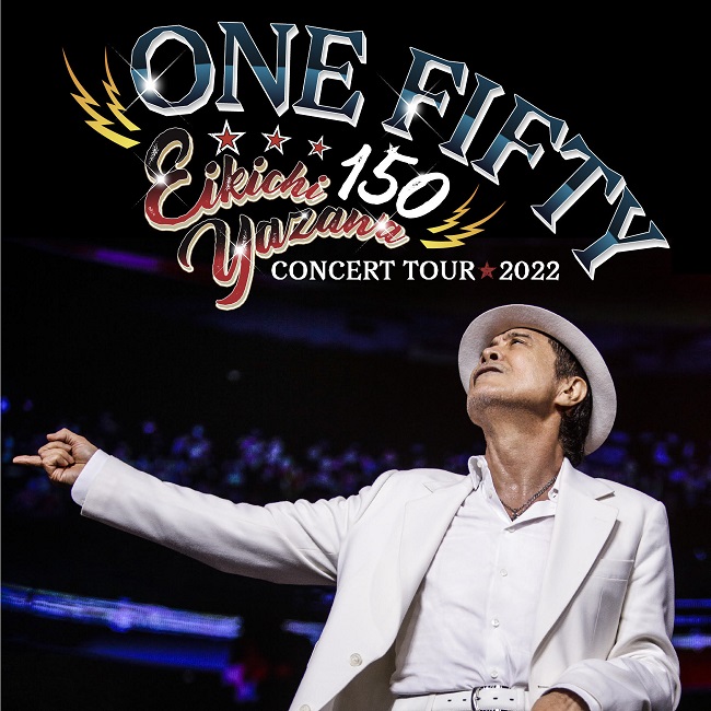 EIKICHI YAZAWA CONCERT TOUR 2022 ～ONE FIFTY～ トレード制度